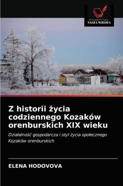 Cover for Elena Hodovova · Z historii ?ycia codziennego Kozakow orenburskich XIX wieku (Paperback Book) (2021)