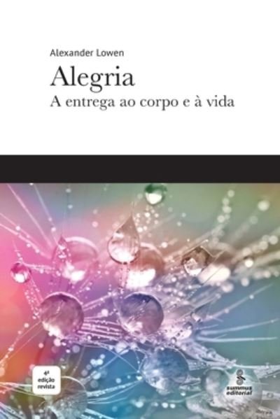 Cover for Summus · Alegria: a Entrega Ao Corpo E à Vida (Paperback Book) (2022)