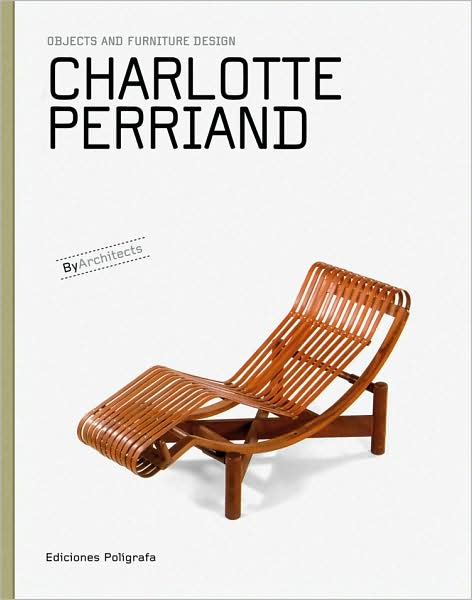 Cover for Sandra Dachs · Charlotte Perriand: Objects and Furniture Design (Hardcover Book) (2021)