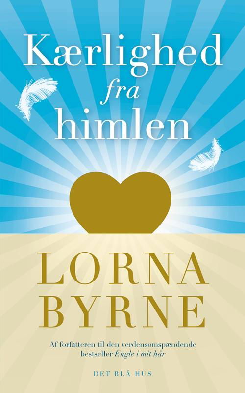 Cover for Lorna Byrne · Kærlighed fra himlen (Sewn Spine Book) [1st edition] (2016)