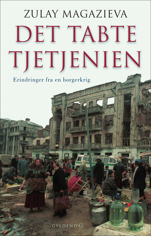 Cover for Zulay Magazieva · Det tabte Tjetjenien (Sewn Spine Book) [1º edição] (2020)