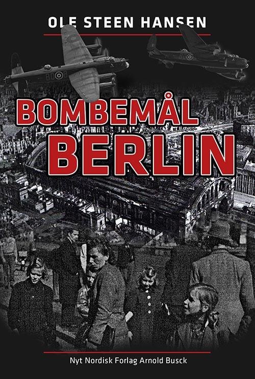 Cover for Ole Steen Hansen · Bombemål Berlin (Indbundet Bog) [1. udgave] [Indbundet] (2014)