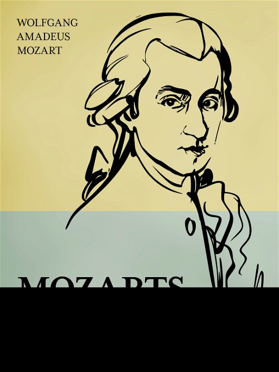Cover for Wolfgang Amadeus Mozart · Mozarts breve (Sewn Spine Book) [1e uitgave] (2018)
