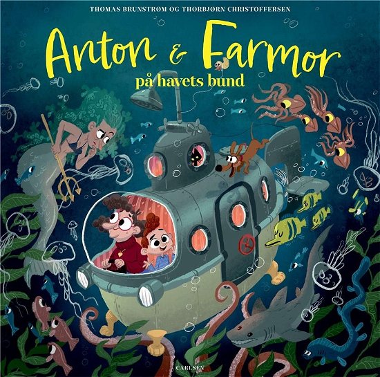 Anton og farmor: Anton og farmor på havets bund - Thomas Brunstrøm - Bøger - CARLSEN - 9788727000800 - 15. marts 2022