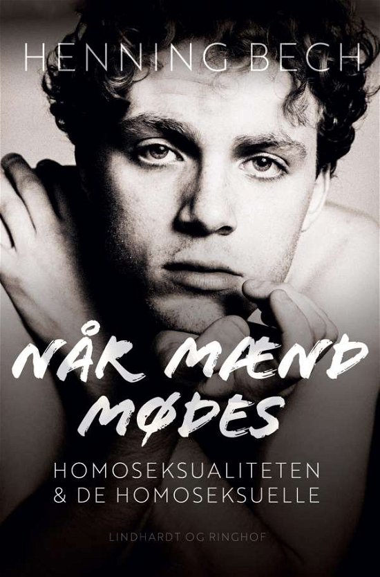 Cover for Henning Bech · Når mænd mødes. Homoseksualiteten og de homoseksuelle (Sewn Spine Book) [1e uitgave] (2021)