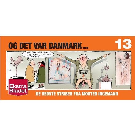 Cover for Morten Ingemann · Og det var Danmark 13 (Sewn Spine Book) [1.º edición] (2017)