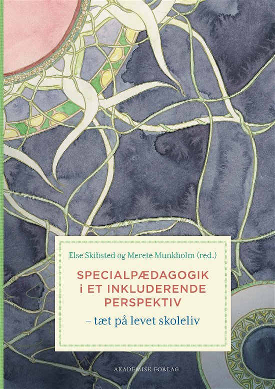 Else Skibsted; Merete Munkholm · Specialpædagogik i et inkluderende perspektiv (Bound Book) [1. Painos] (2024)