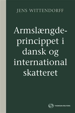 Cover for Jens Wittendorff · Armslængdeprincippet i dansk og international skatteret (Hardcover Book) [1st edition] [Hardback] (2009)