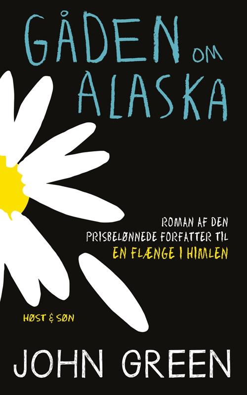 John Green: Gåden om Alaska, PB - John Green - Bøger - Høst og Søn - 9788763835800 - 13. juni 2014