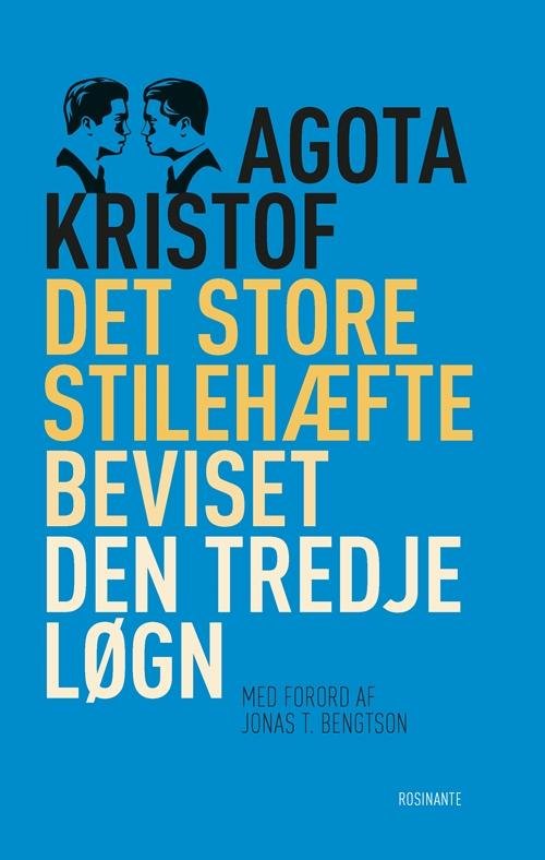 Cover for Agota Kristof · Rosinantes Klassikerserie: Det store stilehæfte, Beviset, Den tredje løgn (Sewn Spine Book) [1.º edición] (2017)