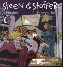 Steen & Stoffer, 2: Steen & Stoffer 2: Er der nogen uhyrer under sengen? - Bill Watterson - Bøger - Cobolt - 9788770851800 - 2. november 2007