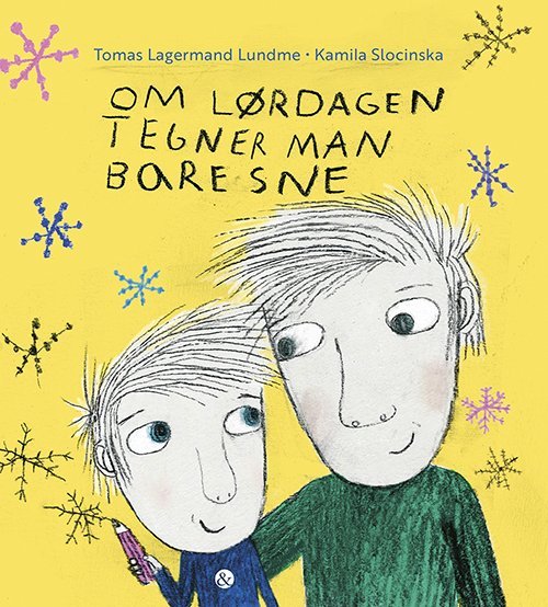 Cover for Tomas Lagermand Lundme &amp; Kamila Slocinska · Om Lørdagen Tegner Man Bare Sne (Indbundet Bog) [1. udgave] (2020)