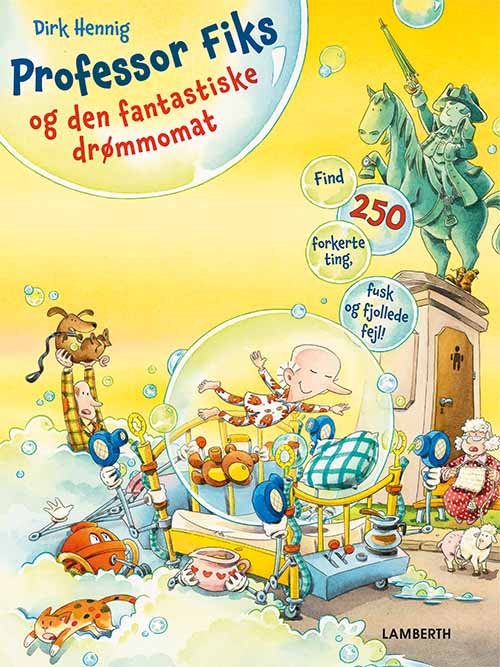 Cover for Dirk Hennig · Professor Fiks: Professor Fiks og den fantastiske drømmomat (Bound Book) [1. Painos] (2018)