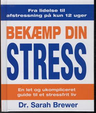 Cover for Brewer,Sarah,dr. · Bekæmp din stress (Innbunden bok) [1. utgave] [Hardback] (2011)