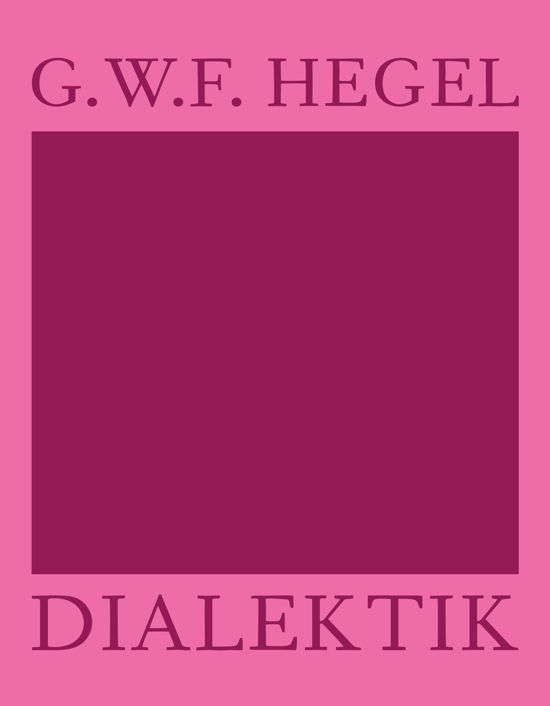 Cover for G.W.F. Hegel · AFTRYK: Dialetik (Poketbok) [1:a utgåva] (2022)