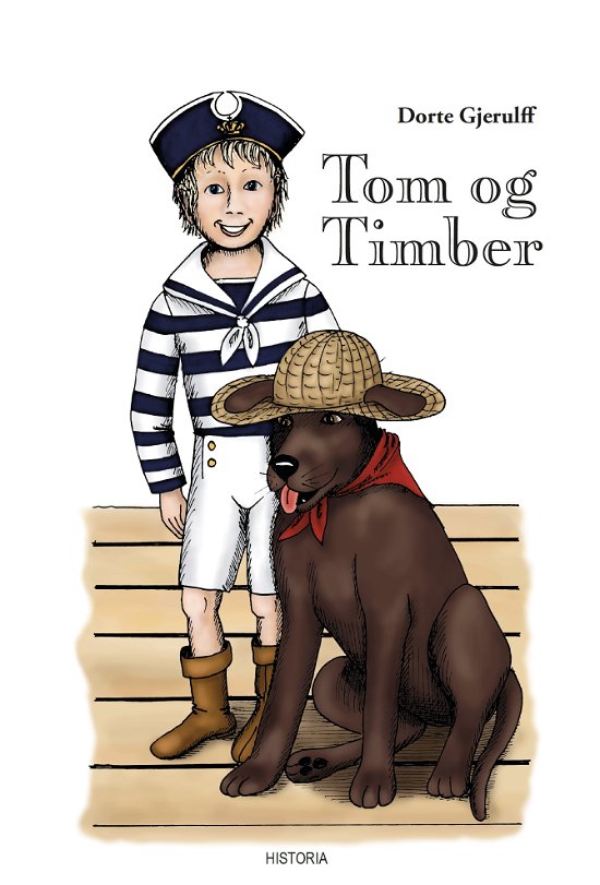 Tom og Timber - Dorte Gjerulff - Boeken - Historia - 9788793663800 - 25 januari 2019