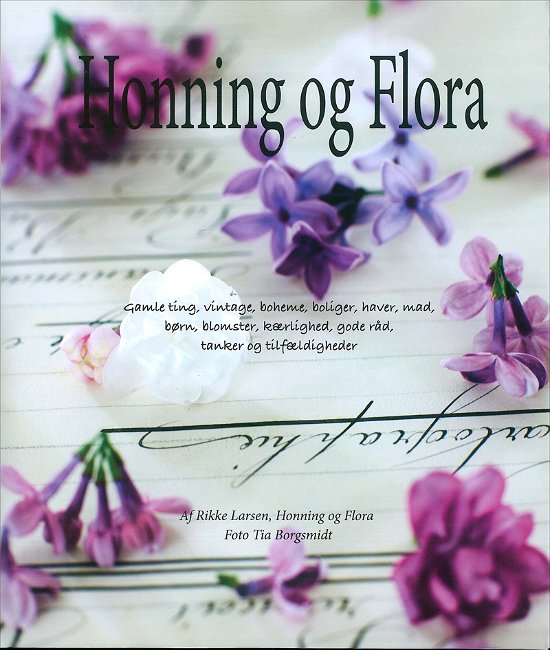 Cover for Rikke Larsen · Honning og Flora (Gebundesens Buch) [1. Ausgabe] (2010)