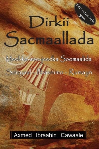 Cover for Axmed Ibraahin Cawaale · Dirkii Sacmaallada (Pocketbok) (2013)