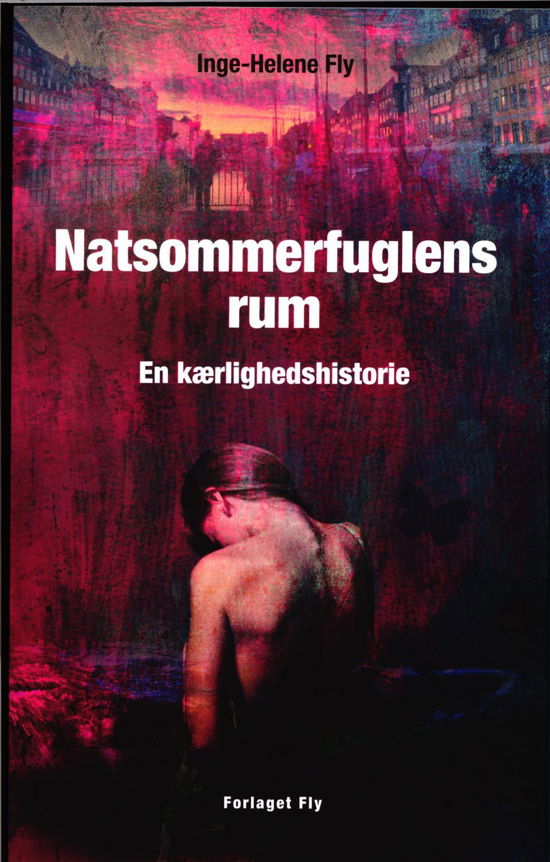 Cover for Inge-Helene Fly · Natsommerfuglens rum (Sewn Spine Book) [1th edição] (2016)