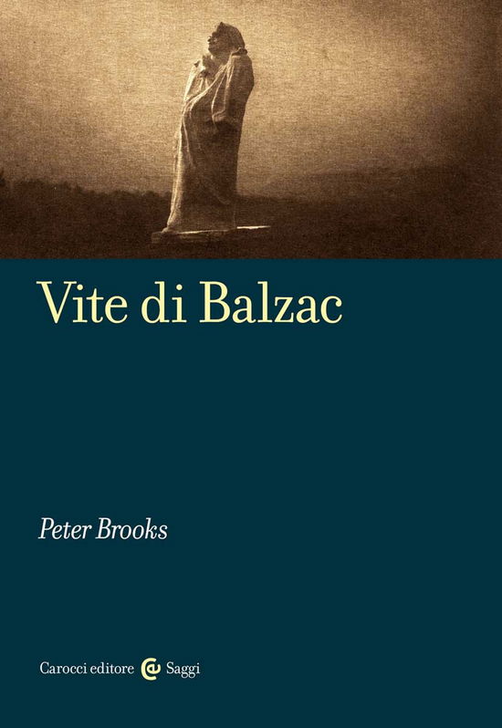 Cover for Peter Brooks · Vite Di Balzac (Book)