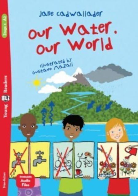 Cover for Jane Cadwallader · Young ELI Readers - English: Our Water, Our World + downloadable audio (Paperback Book) (2021)