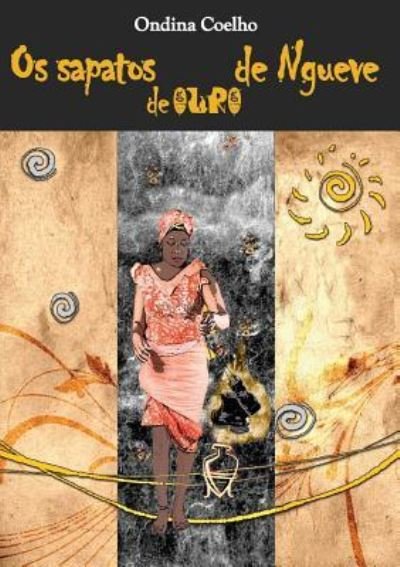 Cover for Ondina Coelho · Os sapatos de ouro de Ngueve (Pocketbok) (2015)