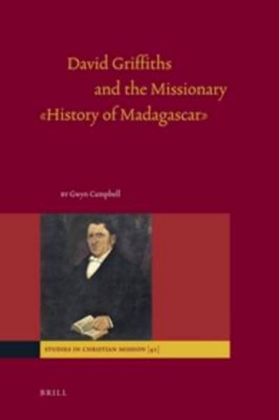 Cover for Gwyn Campbell · David Griffiths and the Missionary History of Madagascar (Gebundenes Buch) (2012)