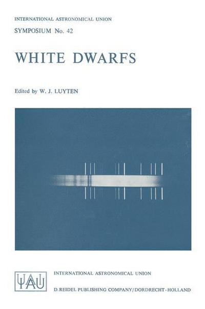 Cover for International Astronomical Union · White Dwarfs - International Astronomical Union Symposia (Closed) (Hardcover Book) (1971)