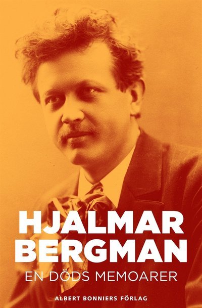 Cover for Hjalmar Bergman · En döds memoarer : del 1 och 2 (ePUB) (2014)