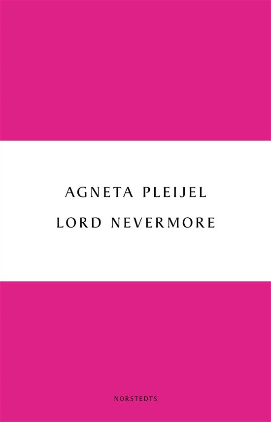 Digitala klassiker: Lord Nevermore - Agneta Pleijel - Bøker - Norstedts - 9789113039800 - 1. september 2011