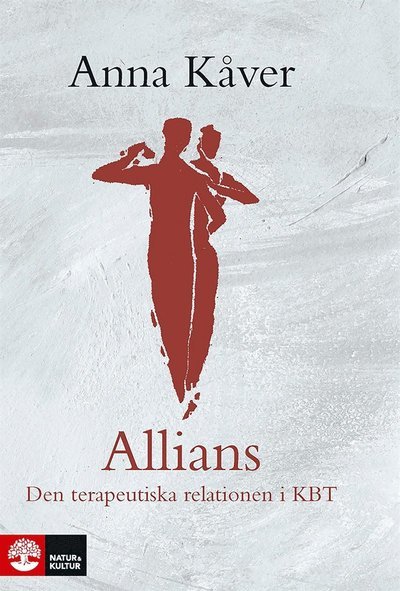 Cover for Anna Kåver · Allians : den terapeutiska relationen i KBT (ePUB) (2014)