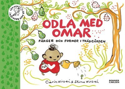 Cover for Stina Wirsén · Lek och lär med brokiga: Odla med Omar : färger och former i trädgården (Indbundet Bog) (2018)