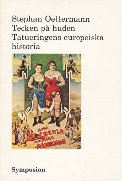 Cover for Stephan Oettermann · Kulturhistoriskt bibliotek: Tecken på huden : tatueringens europeiska historia (Book) (1995)