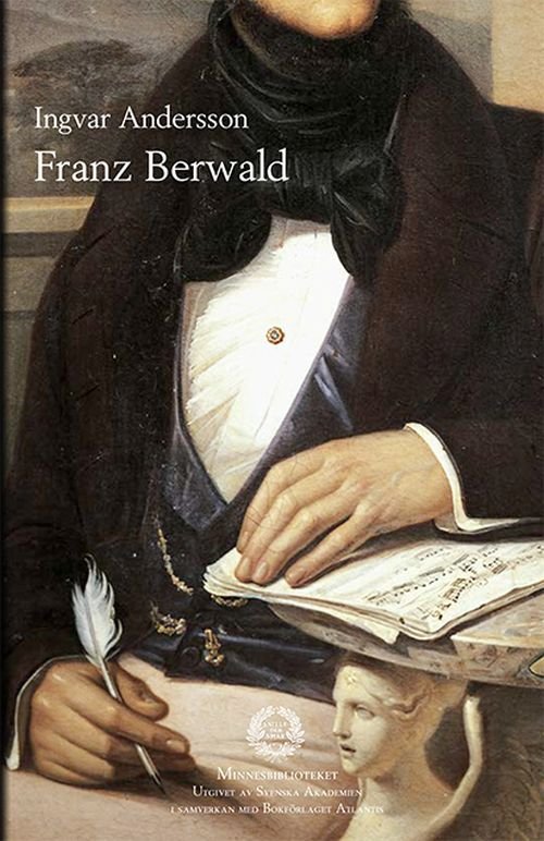 Franz Berwald - Ingvar Andersson - Libros - Bokförlaget Atlantis - 9789173538800 - 16 de agosto de 2017