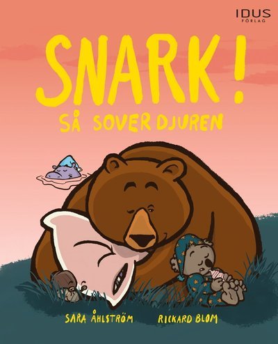 Snark! Så sover djuren - Sara Åhlström - Böcker - Idus Förlag - 9789176342800 - 12 november 2021
