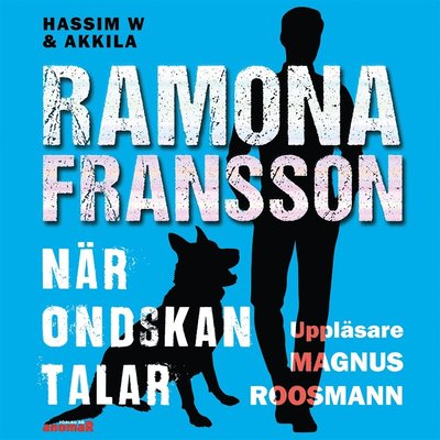 Cover for Ramona Fransson · HW &amp; Akkila: När ondskan talar (Audiobook (MP3)) (2020)