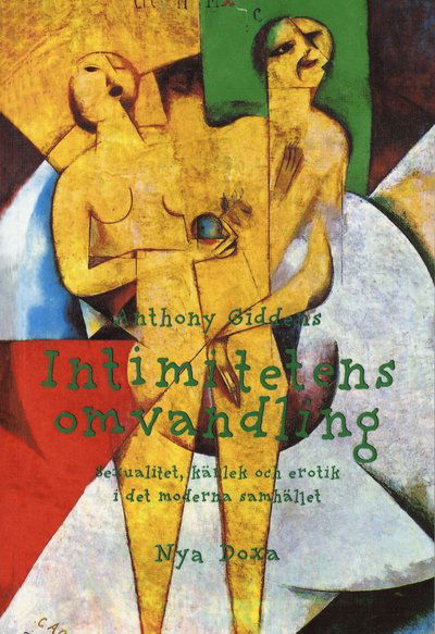 Intimitetens omvandling : Sexualitet, kärlek och erotik i det moderna samhället - Anthony Giddens - Bücher - Bokförlaget Nya Doxa - 9789188248800 - 1995