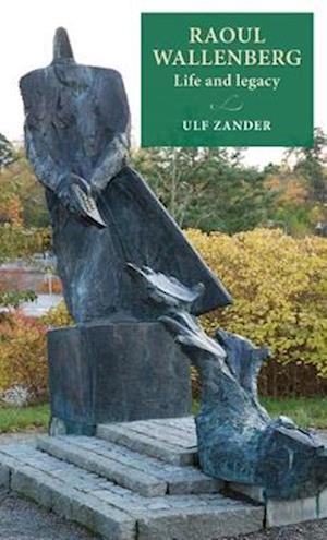 Cover for Ulf Zander · Raoul Wallenberg: Life and Legacy - Lund University Press (Hardcover Book) (2024)