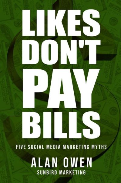 Cover for Sunbird Marketing · Likes Don't Pay Bills (Taschenbuch) (2020)