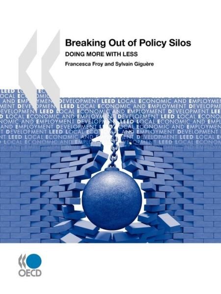 Cover for Organization for Economic Cooperation and Development Oecd · Breaking out of Policy Silos: Doing More with Less (Paperback Bog) (2010)