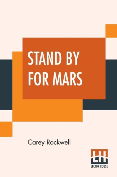 Cover for Carey Rockwell · Stand By For Mars! (Paperback Book) (2019)