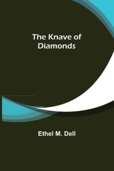 Cover for Ethel M Dell · The Knave of Diamonds (Paperback Book) (2022)