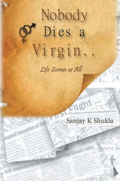 Cover for Sanjay K. Shukla · Nobody Dies a Virgin.. (Taschenbuch) (2012)