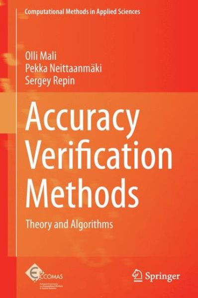 Cover for Olli Mali · Accuracy Verification Methods: Theory and Algorithms - Computational Methods in Applied Sciences (Hardcover Book) [2014 edition] (2013)