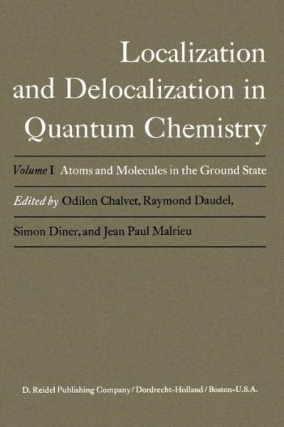 Cover for Odilon Chalvet · Atoms and Molecules in the Ground State (Atoms and Molecules in the Ground State) - Localization and Delocalization in Quantum Chemistry (Closed) (Paperback Book) [Softcover Reprint of the Original 1st Ed. 1975 edition] (2011)
