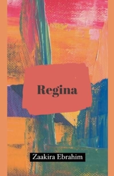 Cover for Zaakira Ebrahim · Regina (Paperback Book) (2022)