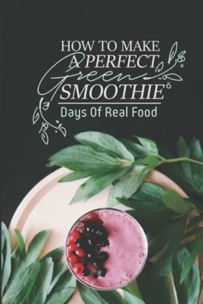 Cover for Yajaira Shepps · How To Make A Perfect Green Smoothie (Paperback Bog) (2021)