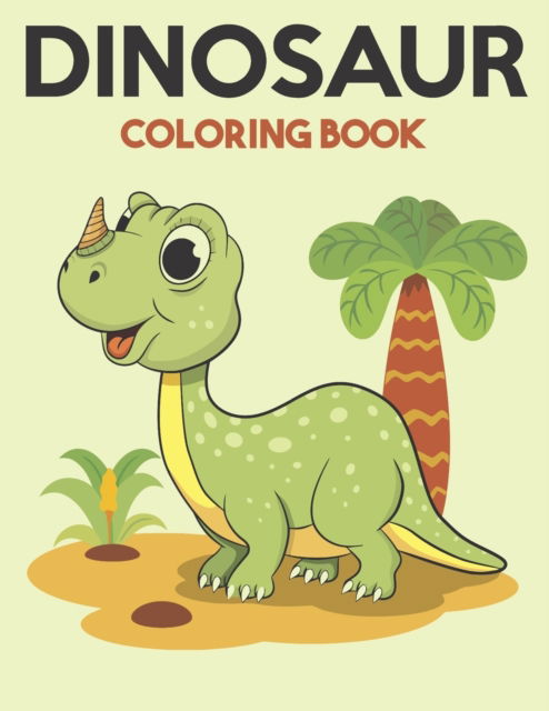 Cover for Mason Kay · Dinosaur Coloring Book: Dinosaur Coloring Books for Kids, Great Gift for Boys &amp; Girls (Paperback Book) (2021)