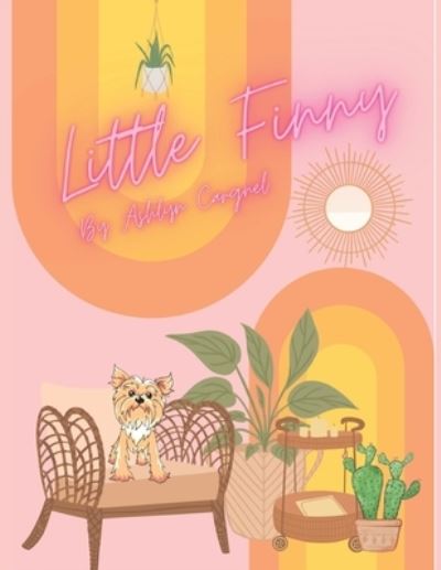 Cover for Ashlyn Cargnel · Little Finny: The Yorkshire Terrier Dog (Paperback Book) (2021)