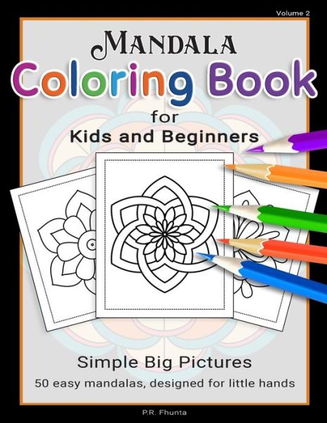 Cover for P R Fhunta · Mandala Coloring Book for Kids and Beginners, Volume 2 (Paperback Book) (2020)